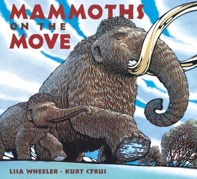 Mammoths on the Move by Lisa Wheeler