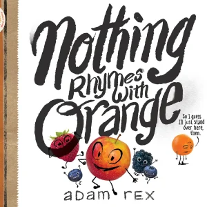 Nothing Rhymes with Orange (Hardcover)